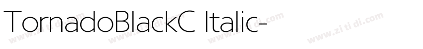 TornadoBlackC ltalic字体转换